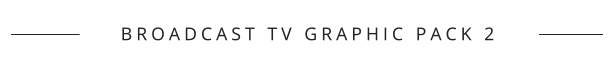 Broadcast TV Graphic Pack 2 - 2